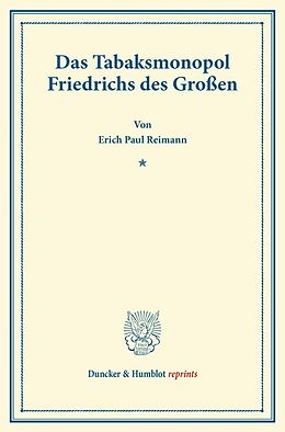 Kartonierter Einband Das Tabaksmonopol Friedrichs des Großen. von Erich Paul Reimann