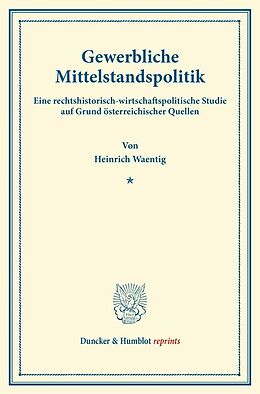 Kartonierter Einband Gewerbliche Mittelstandspolitik. von Heinrich Waentig