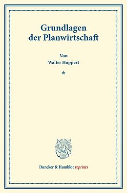 Kartonierter Einband Grundlagen der Planwirtschaft. von Walter Huppert