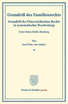 Kartonierter Einband Grundriß des Familienrechts. von Josef Frhr. von Anders