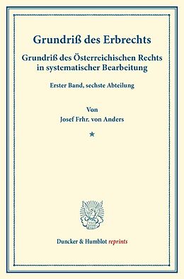 Kartonierter Einband Grundriß des Erbrechts. von Josef Frhr. von Anders