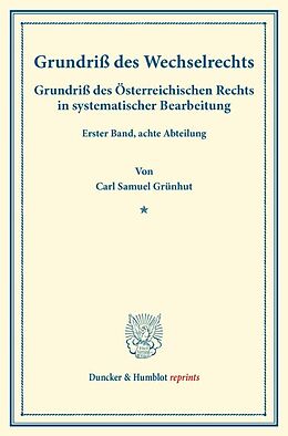 Kartonierter Einband Grundriß des Wechselrechts. von Carl Samuel Grünhut