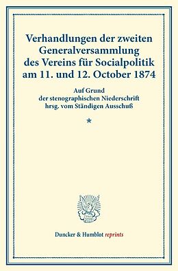 Kartonierter Einband Verhandlungen der zweiten Generalversammlung des Vereins für Socialpolitik am 11. und 12. October 1874. von 