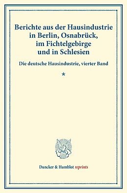 Kartonierter Einband Berichte aus der Hausindustrie in Berlin, Osnabrück, im Fichtelgebirge und in Schlesien. von 