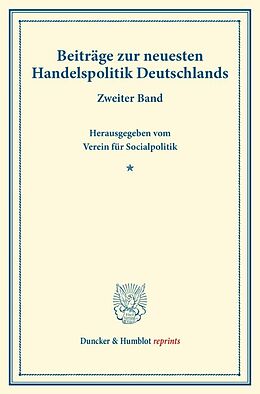 Kartonierter Einband Beiträge zur neuesten Handelspolitik Deutschlands. von 