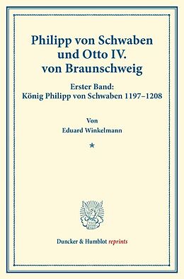 Kartonierter Einband Philipp von Schwaben und Otto IV. von Braunschweig. von Eduard Winkelmann