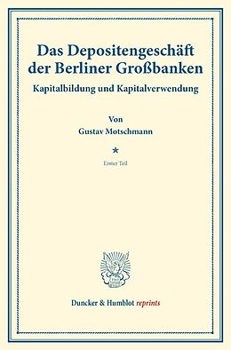 Kartonierter Einband Das Depositengeschäft der Berliner Großbanken. von Gustav Motschmann