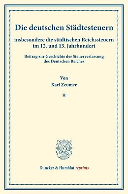 Kartonierter Einband Die deutschen Städtesteuern von Karl Zeumer