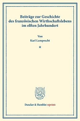 Kartonierter Einband Beiträge zur Geschichte des französischen Wirthschaftslebens im elften Jahrhundert. von Karl Lamprecht