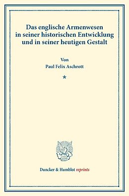 Kartonierter Einband Das englische Armenwesen in seiner historischen Entwicklung und in seiner heutigen Gestalt. von Paul Felix Aschrott