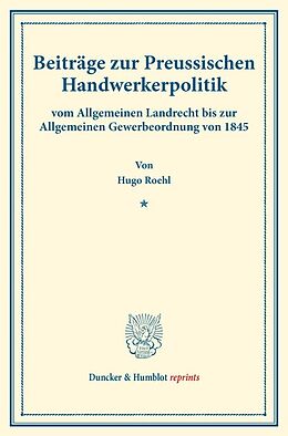 Kartonierter Einband Beiträge zur Preussischen Handwerkerpolitik von Hugo Roehl