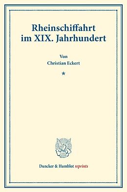 Kartonierter Einband Rheinschiffahrt im XIX. Jahrhundert. von Christian Eckert