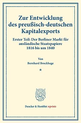 Kartonierter Einband Zur Entwicklung des preußisch-deutschen Kapitalexports. von Bernhard Brockhage