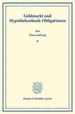 Kartonierter Einband Geldmarkt und Hypothekenbank-Obligationen. von Hans Ludewig