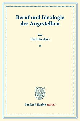 Kartonierter Einband Beruf und Ideologie der Angestellten. von Carl Dreyfuss