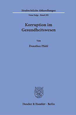 Kartonierter Einband Korruption im Gesundheitswesen. von Dorothee Pfohl