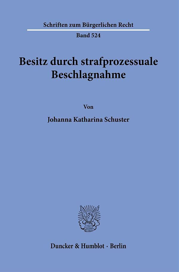 Besitz durch strafprozessuale Beschlagnahme.