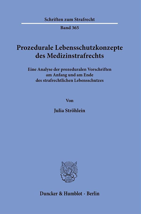 Prozedurale Lebensschutzkonzepte des Medizinstrafrechts.