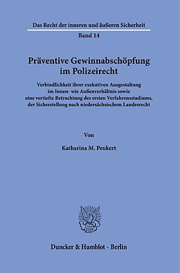 Kartonierter Einband Präventive Gewinnabschöpfung im Polizeirecht. von Katharina M. Peukert