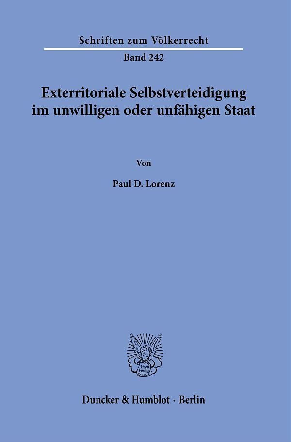 Exterritoriale Selbstverteidigung im unwilligen oder unfähigen Staat.