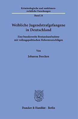 Kartonierter Einband Weibliche Jugendstrafgefangene in Deutschland. von Johanna Beecken