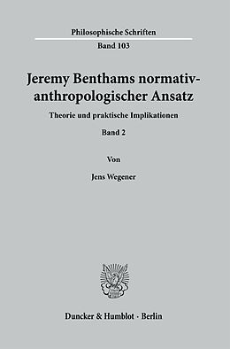 Fester Einband Jeremy Benthams normativ-anthropologischer Ansatz. von Jens Wegener