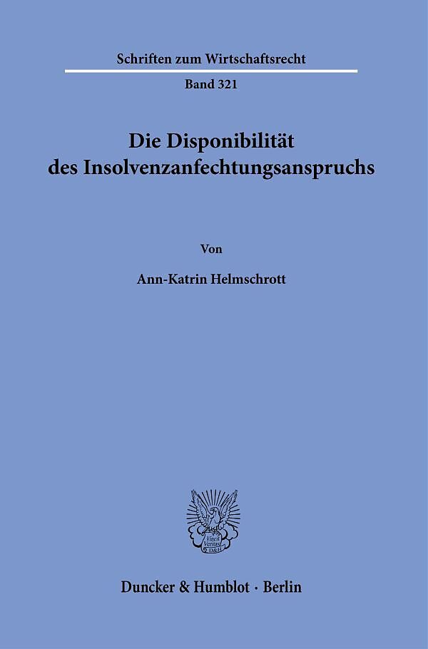 Die Disponibilität des Insolvenzanfechtungsanspruchs.