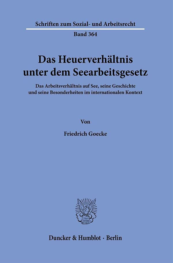 Das Heuerverhältnis unter dem Seearbeitsgesetz.