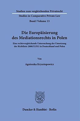 Kartonierter Einband Die Europäisierung des Mediationsrechts in Polen. von Agnieszka Krysztopowicz