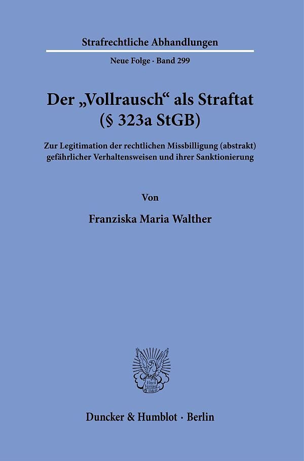 Der "Vollrausch" als Straftat (§ 323a StGB).