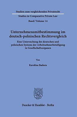Fester Einband Unternehmensmitbestimmung im deutsch-polnischen Rechtsvergleich. von Karolina Badura