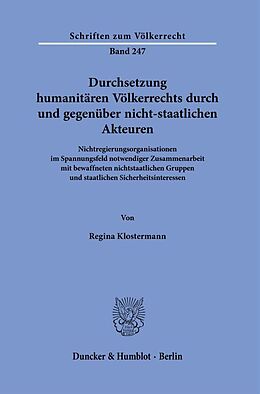 Kartonierter Einband Durchsetzung humanitären Völkerrechts durch und gegenüber nicht-staatlichen Akteuren. von Regina Klostermann
