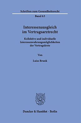 Kartonierter Einband Interessenausgleich im Vertragsarztrecht. von Luise Brunk
