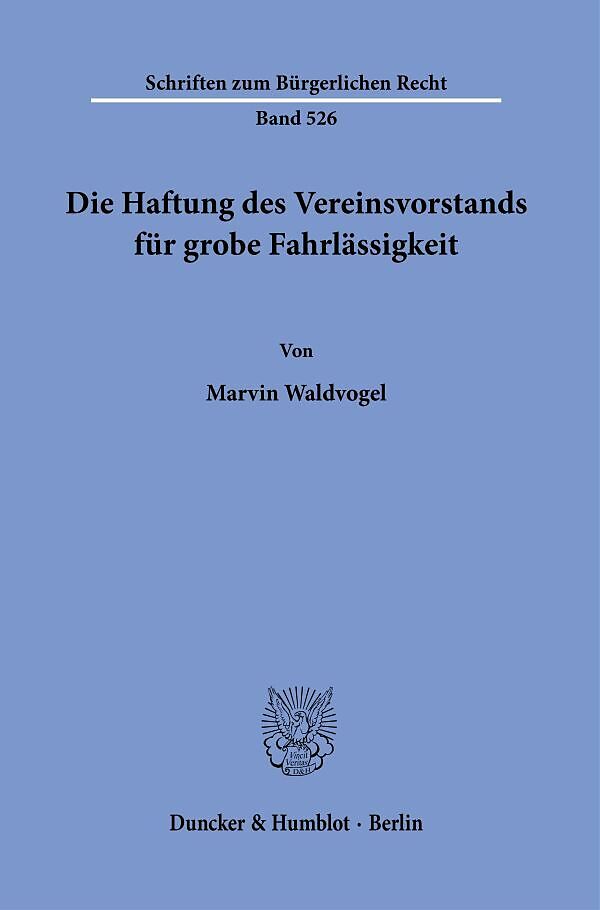 Die Haftung des Vereinsvorstands für grobe Fahrlässigkeit.