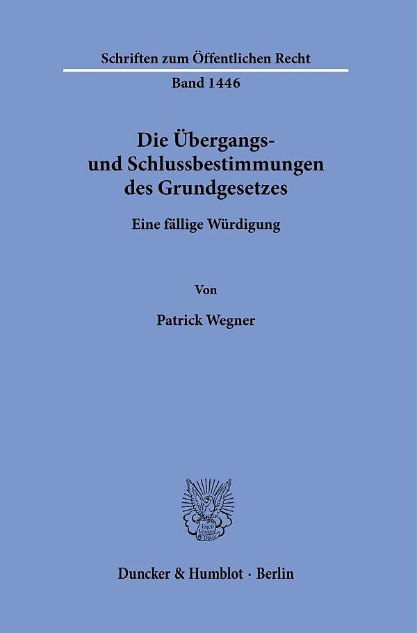 Die Übergangs- und Schlussbestimmungen des Grundgesetzes.