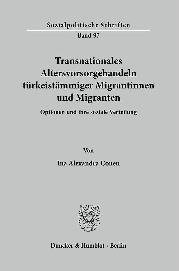 Transnationales Altersvorsorgehandeln türkeistämmiger Migrantinnen und Migranten.