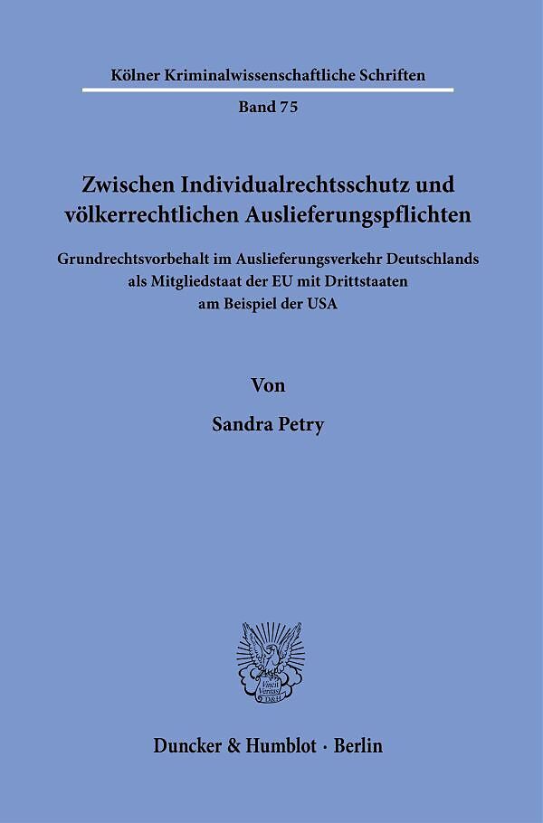 Zwischen Individualrechtsschutz und völkerrechtlichen Auslieferungspflichten.