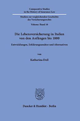 Fester Einband Die Lebensversicherung in Italien von den Anfängen bis 1800. von Katharina Doll