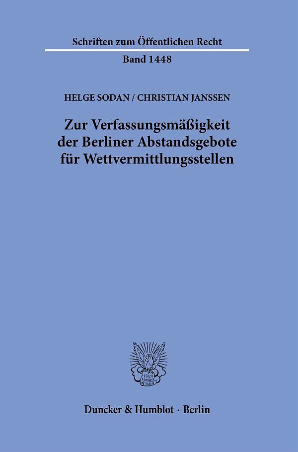 Zur Verfassungsmäßigkeit der Berliner Abstandsgebote für Wettvermittlungsstellen.