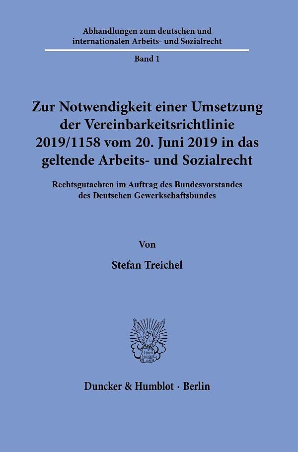 Zur Notwendigkeit einer Umsetzung der Vereinbarkeitsrichtlinie 2019-1158 vom 20. Juni 2019 in das geltende Arbeits- und Sozialrecht.