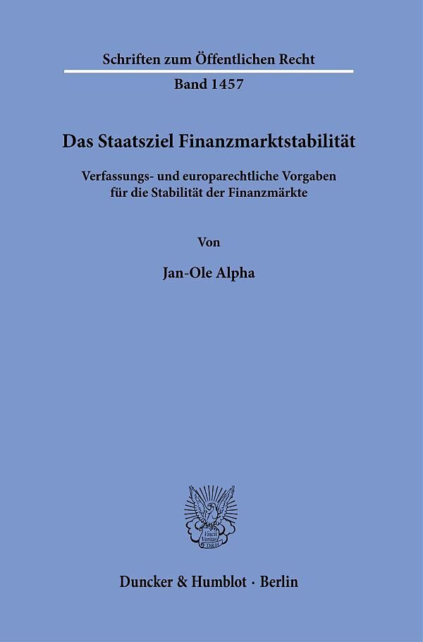 Das Staatsziel Finanzmarktstabilität.