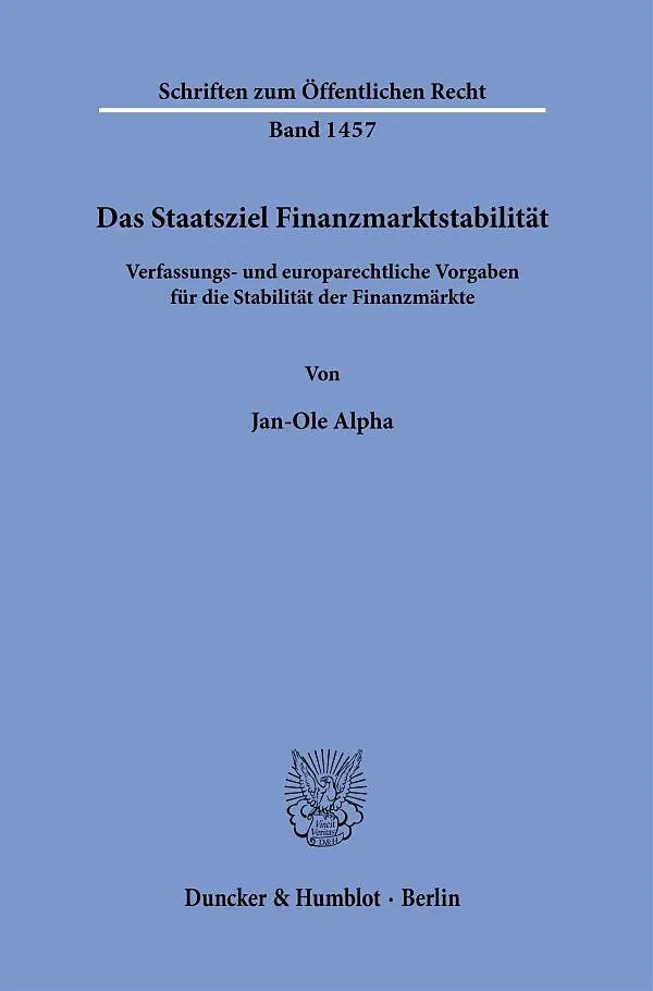 Das Staatsziel Finanzmarktstabilität.