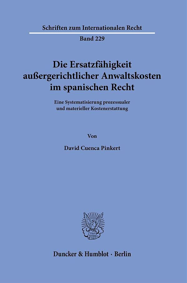 Die Ersatzfähigkeit außergerichtlicher Anwaltskosten im spanischen Recht.