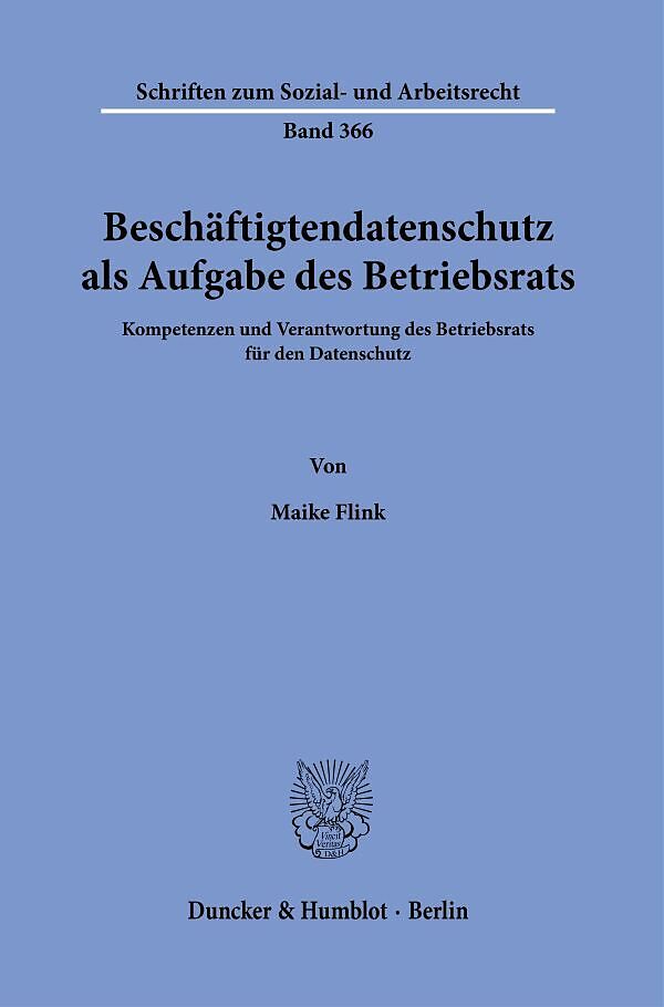 Beschäftigtendatenschutz als Aufgabe des Betriebsrats.