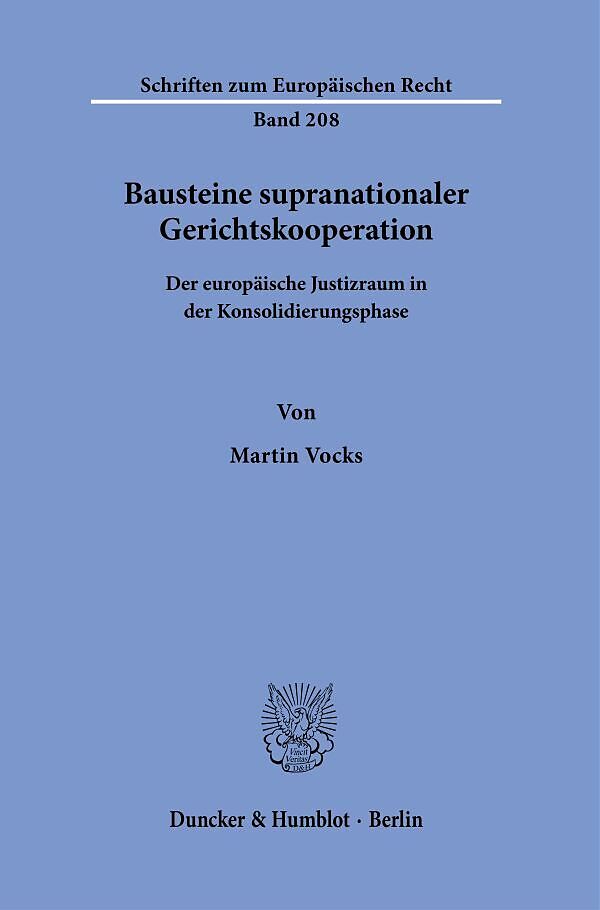 Bausteine supranationaler Gerichtskooperation.