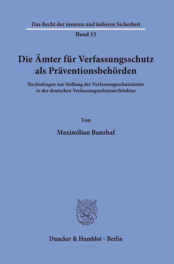 Die Ämter für Verfassungsschutz als Präventionsbehörden.