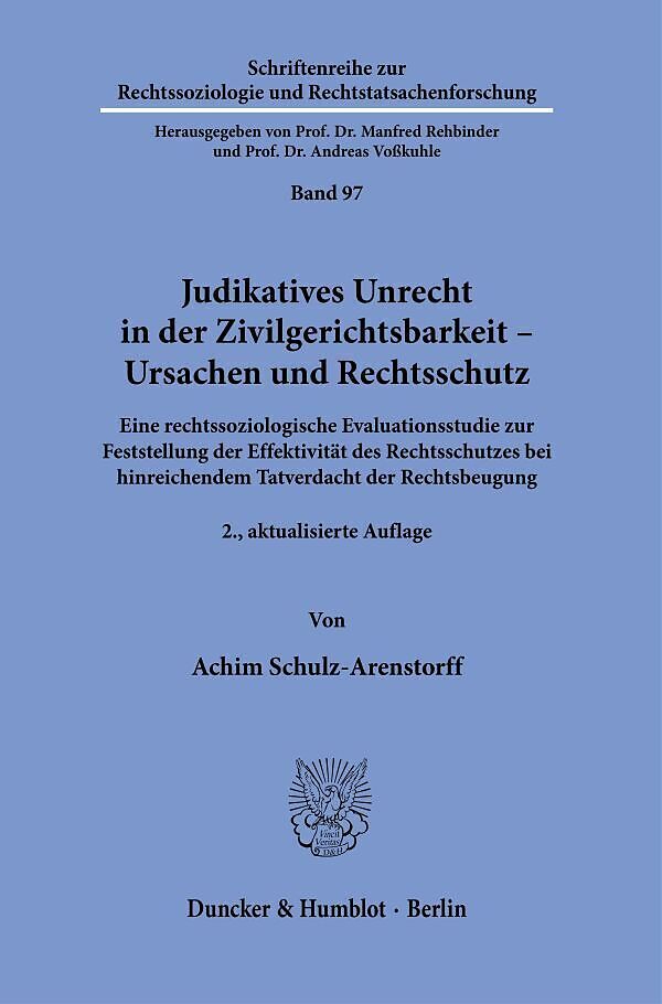 Judikatives Unrecht in der Zivilgerichtsbarkeit  Ursachen und Rechtsschutz.