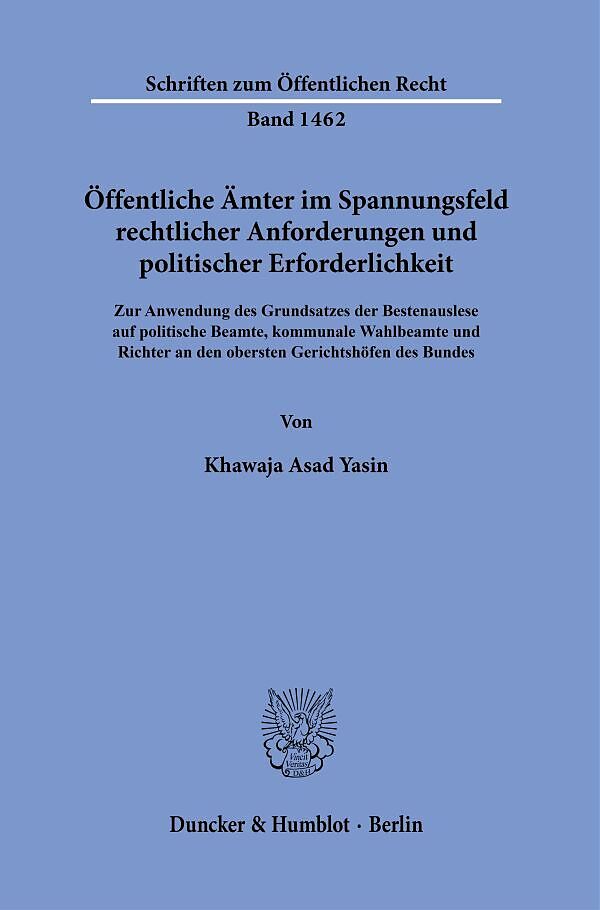 Öffentliche Ämter im Spannungsfeld rechtlicher Anforderungen und politischer Erforderlichkeit.