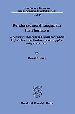 Kartonierter Einband Bundesraumordnungspläne für Flughäfen. von Daniel Krebühl