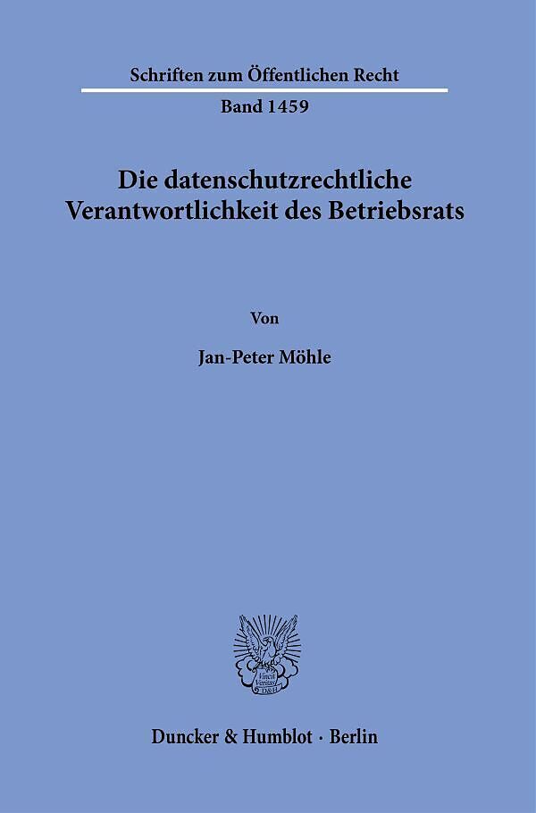 Die datenschutzrechtliche Verantwortlichkeit des Betriebsrats.